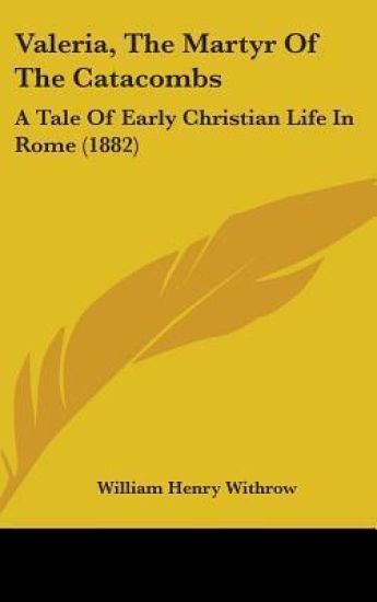 Valeria, The Martyr Of The Catacombs