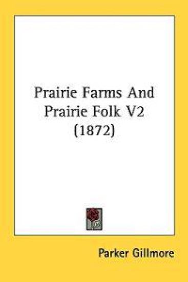 Prairie Farms And Prairie Folk V2 (1872)