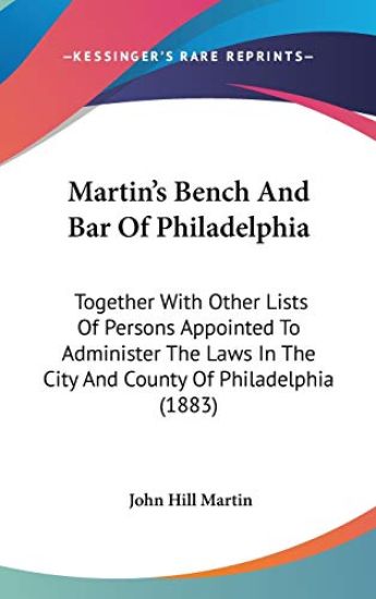 Martin's Bench And Bar Of Philadelphia