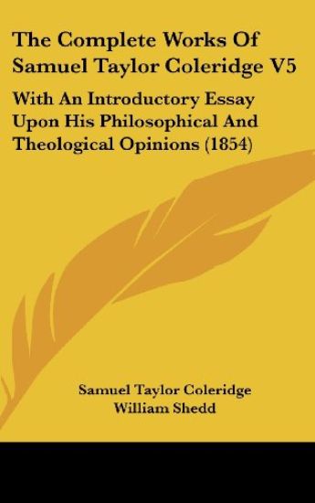Complete Works Of Samuel Taylor Coleridge V5