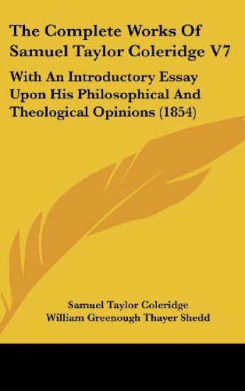 Complete Works Of Samuel Taylor Coleridge V7