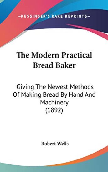 The Modern Practical Bread Baker