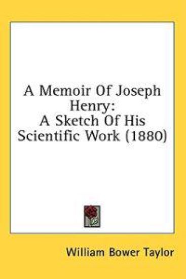 A Memoir Of Joseph Henry