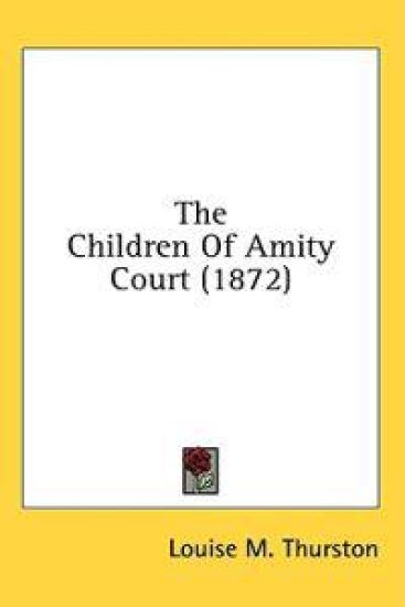 The Children Of Amity Court (1872)