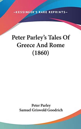 Peter Parley's Tales Of Greece And Rome (1860)
