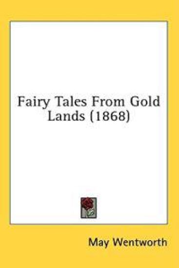 Fairy Tales From Gold Lands (1868)
