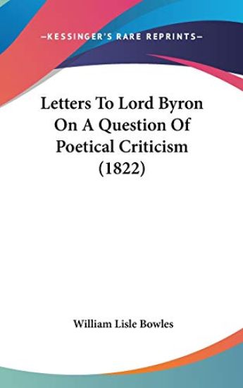 Letters To Lord Byron On A Question Of Poetical Criticism (1822)