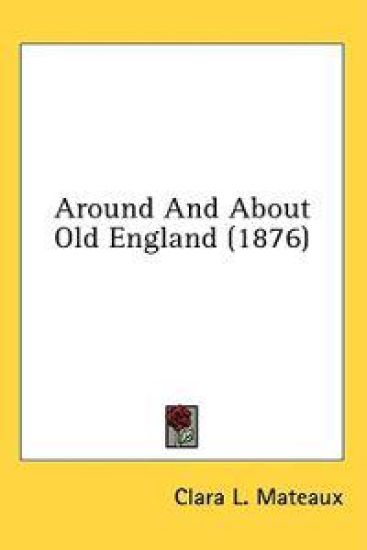 Around And About Old England (1876)