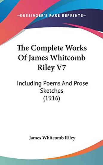 The Complete Works of James Whitcomb Riley