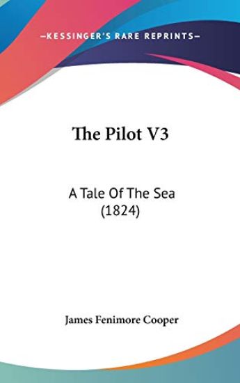 The Pilot V3: A Tale Of The Sea (1824)