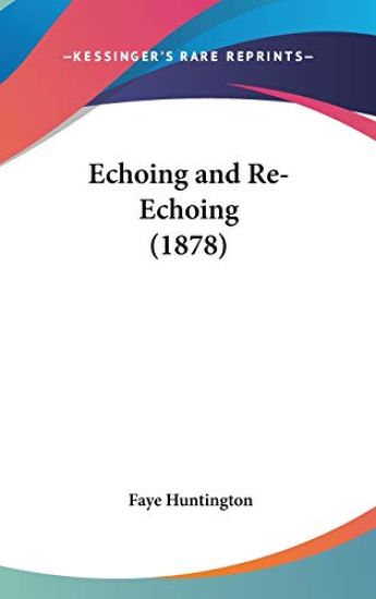 Echoing And Re-Echoing (1878)
