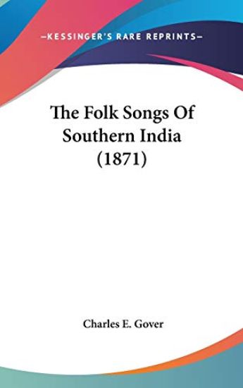 The Folk Songs Of Southern India (1871)