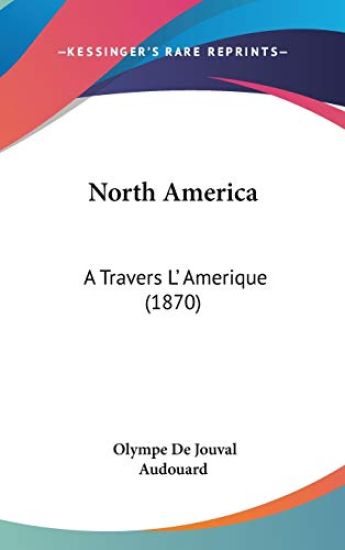 North America: A Travers L' Amerique (1870)
