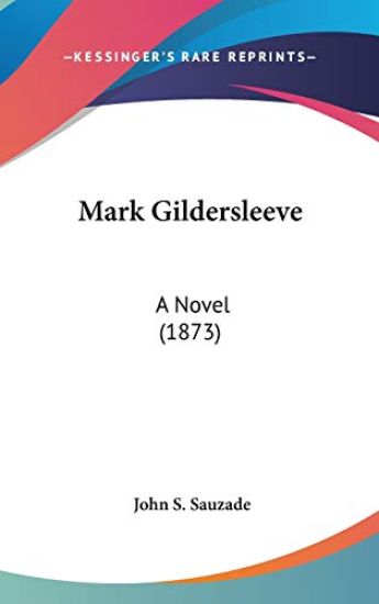 Mark Gildersleeve: A Novel (1873)