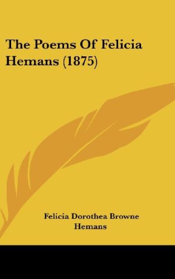 The Poems Of Felicia Hemans (1875)