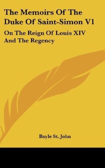 The Memoirs of the Duke of Saint-simon