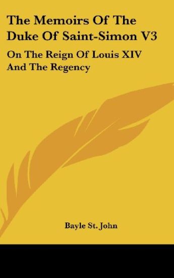 The Memoirs of the Duke of Saint-simon