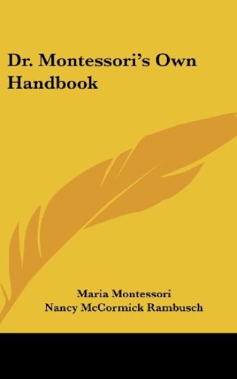 Dr. Montessori's Own Handbook