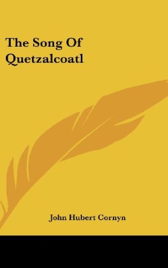 The Song of Quetzalcoatl