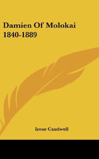 Damien of Molokai 1840-1889
