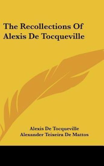 The Recollections of Alexis De Tocqueville