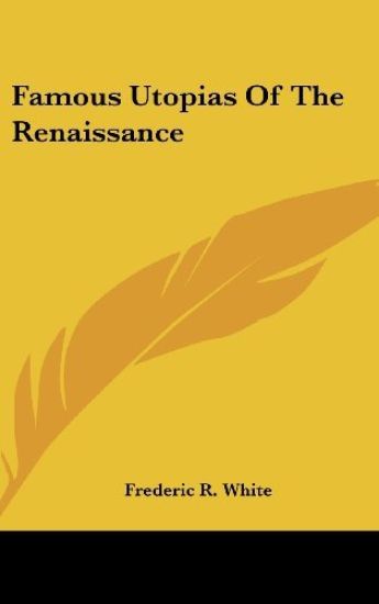 Famous Utopias of the Renaissance
