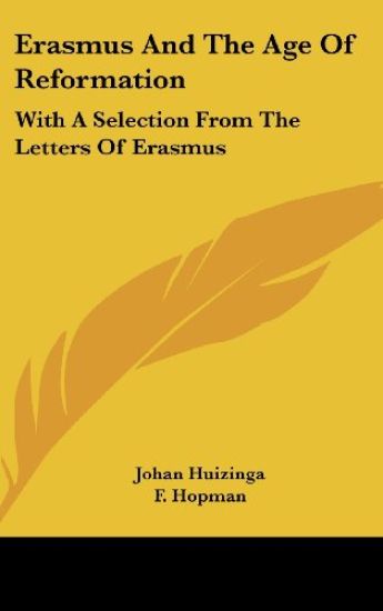 Erasmus and the Age of Reformation