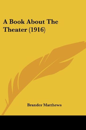 A Book About The Theater (1916)
