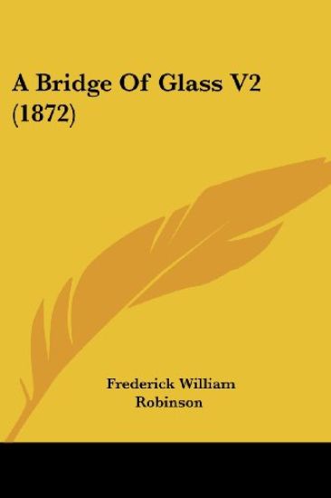 A Bridge Of Glass V2 (1872)