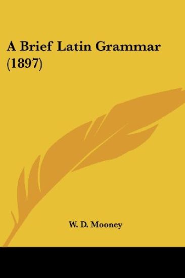 A Brief Latin Grammar (1897)