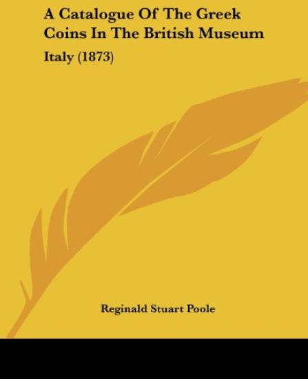 A Catalogue Of The Greek Coins In The British Museum