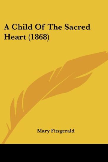 A Child Of The Sacred Heart (1868)