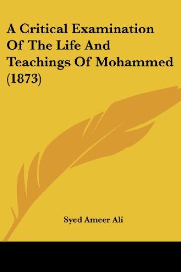A Critical Examination Of The Life And Teachings Of Mohammed (1873)
