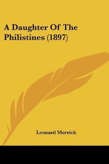 A Daughter Of The Philistines (1897)