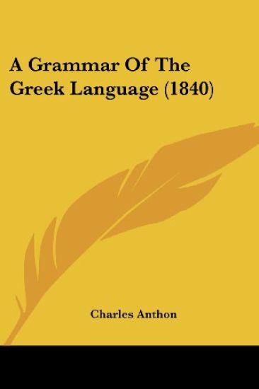 A Grammar Of The Greek Language (1840)