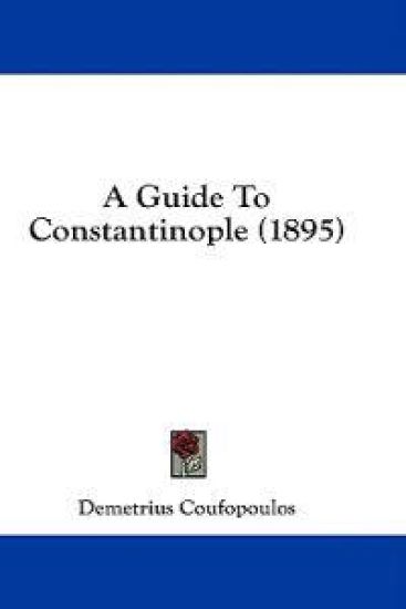 A Guide To Constantinople (1895)