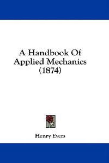 A Handbook Of Applied Mechanics (1874)