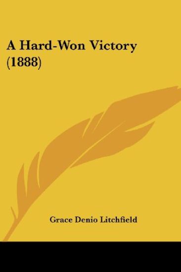 A Hard-Won Victory (1888)