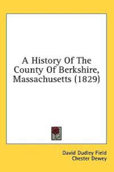 A History Of The County Of Berkshire, Massachusetts (1829)