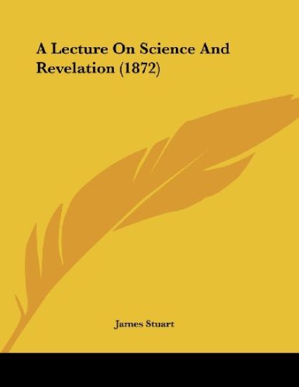 A Lecture On Science And Revelation (1872)