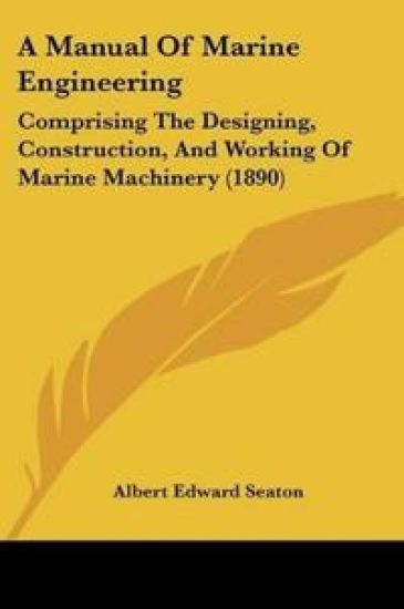 A Manual Of Marine Engineering