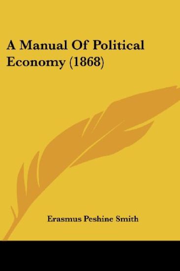 A Manual Of Political Economy (1868)