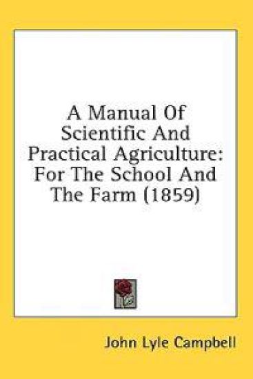 A Manual Of Scientific And Practical Agriculture: For The School And The Farm (1859)