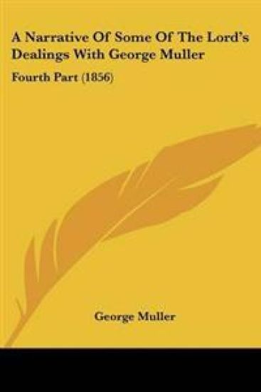 A Narrative of Some of the Lord's Dealings With George Muller