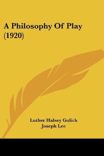 A Philosophy Of Play (1920)