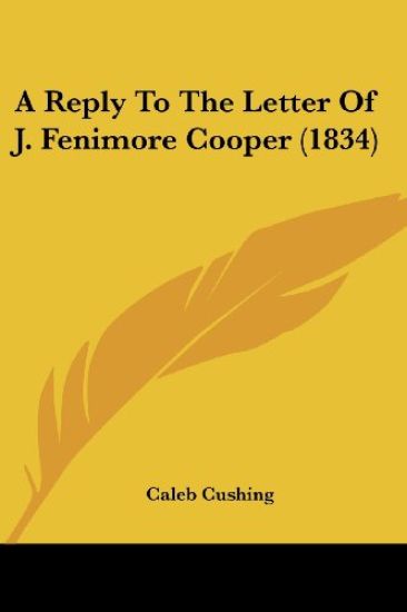 A Reply To The Letter Of J. Fenimore Cooper (1834)