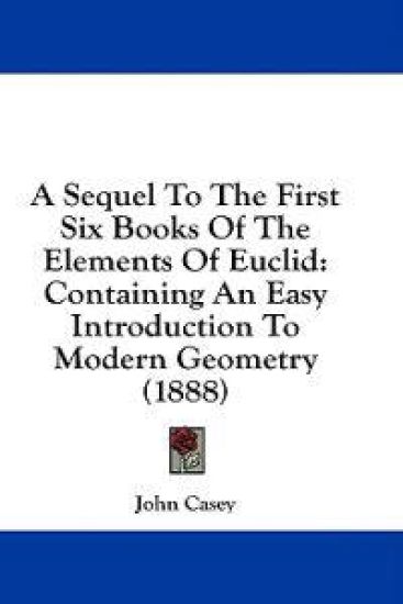 A Sequel to the First Six Books of the Elements of Euclid