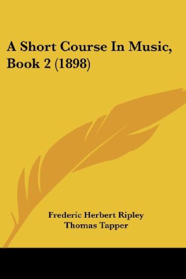 A Short Course In Music, Book 2 (1898)