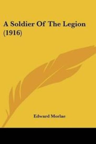 A Soldier Of The Legion (1916)