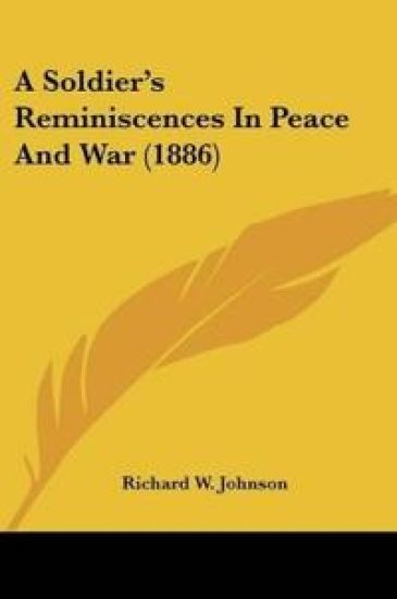 A Soldier's Reminiscences In Peace And War (1886)